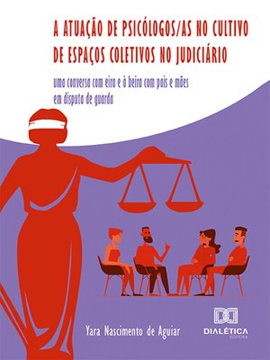 cover image of A atuação de psicólogos/as no cultivo de espaços coletivos no Judiciário
